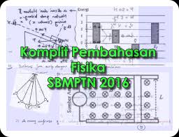 Pembahasan Fisika Pada Soal Sbmptn 2016 Kode 230 Lakonfisika Net