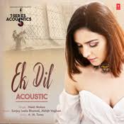 Ek Dil Acoustic Lyrics In Hindi T Series Acoustics Ek Dil Acoustic Song Lyrics In English Free Online On Gaana Com Write about your feelings and thoughts about ek dil ek jaan. ek dil acoustic lyrics in hindi t