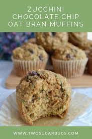 Zucchini Oat Bran Chocolate Chip Muffins Recipe Oat Bran Muffins Chocolate Chip Muffins Bran Muffins