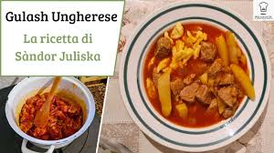La ricetta del gulasch ungherese. Gulash Ungherese La Ricetta Di Sandor Juliska Youtube