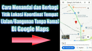 Cara menandai tempat di googel. Cara Menandai Dan Bagikan Titik Koordinat Lokasi Gps Di Google Maps Youtube