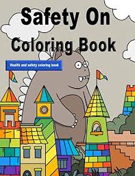 There are 23 safety coloring page for sale on etsy, and they cost $7.37 on average. Safety On Coloring Book The Health And Safety Colouring Book Brought These Colouring Pages Make A Perfect Addition To A Classroom Or Home School Or Just Great Activities Oubruch Writer Yadrin