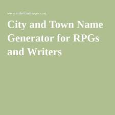City And Town Name Generator For Rpgs And Writers Town Name Generator Town Names Name Generator