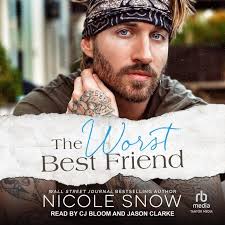 The Worst Best Friend Book By Nicole Snow, ('cd')