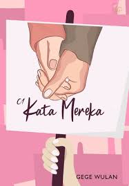 Tentang senja yang kehilangan langitnya as want to read Download Novel Kata Mereka By Gege Wulan Pdf Indonesia Novel