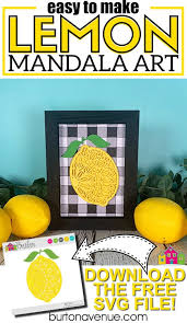 Svg cut files are a graphic type that can be scaled to use with the silhouette cameo or cricut. Diy Lemon Mandala Art For Silhouette Cricut Burton Avenue