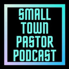 Small Town Pastor Podcast