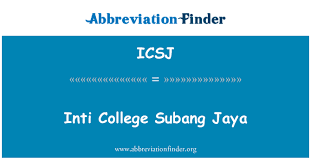 Studying at inti international university and colleges brings benefits that come directly from the strength of the laureate international universities. Icsj Definition Inti College Subang Jaya Abbreviation Finder