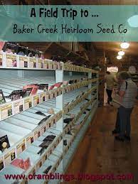 Ozark Ramblings Baker Creek Heirloom Seeds Heirloom Seeds Homeschool Field Trips Field Trip