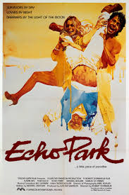 Show all cast & crew. Echo Park 1985 Rotten Tomatoes