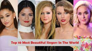 Top 10 most beautiful female singers. Top 10 Most Beautiful Singers In The World 2021 In 2021 Singer Most Beautiful Beautiful