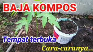 Cara pembuatan kompos dalam karung (hasil maksimal). Cara Membuat Baja Kompos Ii Youtube