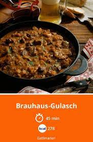 Brauhaus Gulasch Rezept Gulasch Rezepte Einfache Gerichte