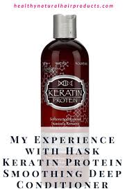 My Experience With Hask Keratin Protein Smoothing Deep Conditioner Hair Haircare Deep Conditioner Protein Deep Conditioner Deep Conditioner For Natural Hair