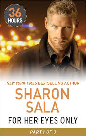 Sharon sala made her debut in publishing in 1991 and has gone on to win the national reader's choice award and also the colorado romance writer's award of excellence winners five times each. For Her Eyes Only Part 1 Ebook By Sharon Sala Author