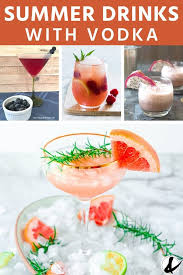 So keep things simple and grab that bottle of vodka from the freezer and toast the summer! Refreshing Summer Vodka Drinks Summer Vodka Drinks Spritzer Recipes Vegan Recipes Easy