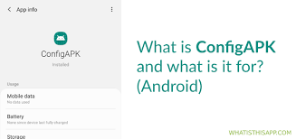 (android application package) an application file ready for installation in an android device. What Is Configapk And What Is It For Android