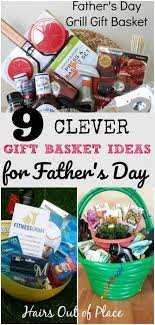 9 Clever Gift Basket Ideas For Dad Fathers Day Gift Basket Diy Father S Day Gift Baskets Dad Gifts Basket