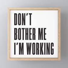 Our moderators have been alerted and will attend to the matter as soon as possible. Don T Bother Me I M Working Stay Strong Framed Mini Art Print By Muatomi Society6
