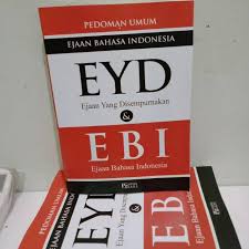 Pedoman Umum Eyd Ebi Ejaan Yang Disempurnakan Ejaan Bahasa Indonesia Shopee Indonesia