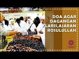 Doa Agar Dagangan Laris Manis Maju Dan Berkah Menurut Islam