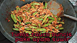 We did not find results for: Tumis Buncis Ayam Suwir Pake Tauco Youtube