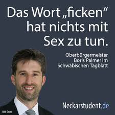 „wir retten möglicherweise menschen, die in einem halben jahr sowieso tot wären. Neckarstudent Boris Palmer Meint Im Schwabisches Facebook