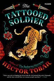 This is significant because he has internalized so much of his life as a soldier, even tattooing his battalion's namesake onto his body as an expression of identity. The Tattooed Soldier Hector Tobar Macmillan
