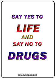 Check spelling or type a new query. 155 Catchy Anti Drug Slogans