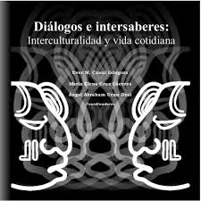 PDF) LIBRO DIÁLOGOS E INTERSABERES: Interculturalidad y vida cotidiana