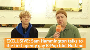 Exclusive Sam Hammington Talks To The First Openly Gay K Pop Idol Holland Youtube