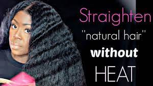How To Straighten Natural Hair Without Heat Blow Drying Or Flat Ironing Video Http Hair Without Heat Straightening Natural Hair Natural Hair Styles