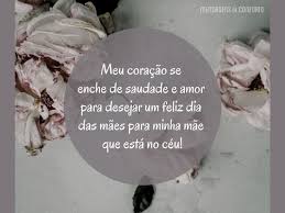 As mais lindas frases de amor de saudade você encontra no frasesdeamor.com.br. Dia Das Maes De Saudade E Amor Mensagens De Conforto