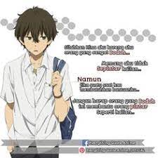 Tapi kamu tidak boleh patah semangat tetap berikan yang terbaik. 250 Ide Kata Otaku Kata Kata Kutipan Anime Bijak