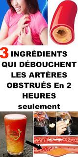 3 Ingredients Qui Debouchent Les Arteres Obstrues En 2 Heures Seulement Health Remedies Natural Health Remedies Health Site