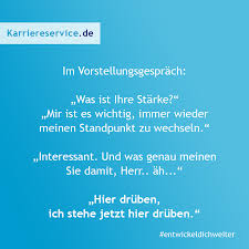 Lustige Spruche Uber Starken Im Vorstellungsgesprach Lustige Spruche Karriere Zitate Vorstellungsgesprach