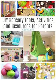 Diy Sensory Tools Activities And Resources For Parents Sensory Tools Sensory Room Autism Sensory Integration Activities