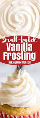 This Is The Perfect Small Batch Vanilla Frosting Recipe It S Rich Delicious And So Easy To M Vanilla Frosting Recipes Frosting Recipes Easy Frosting Recipes