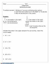 On this page, you will find decimals worksheets on a variety topics including comparing and sorting decimals, adding, subtracting, multiplying and dividing it would be a really good idea for students to have a strong knowledge of addition, subtraction, multiplication and division before attempting these. Multiplying Decimals Worksheets And Online Exercises