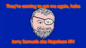 They're Coming to Get Me Again, Ha Haaa!