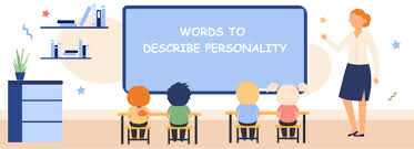 Adjectives Describing People and Personal Qualities - ArgoPrep