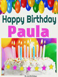 Happy Birthday Paula Image Gif Happy Birthday Greeting Cards Happy Birthday Cousin Happy Birthday Cakes Happy Birthday Cake Images