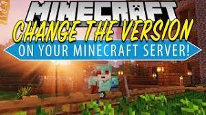 Just so you know, by downloading any of the software on this page, you agree to the minecraft end. How To Change The Version Of Your Minecraft Server Youtube