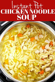 Instant Pot Chicken Noodle Soup Recipe Fastest And Easiest Instant Pot Dinner Recipes Instant Pot Chicken Noodle Soup Recipe Chicken Noodle Soup Instant Pot