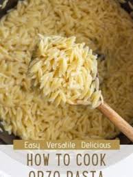 You can add all sorts of herbs and spices to create a rich n. How To Cook Orzo Food With Feeling