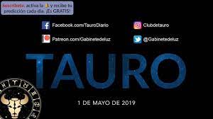  ¿qué signo se si has nacido en el día del mes de mayo ? Horoscopo Diario Tauro 1 De Mayo De 2019 Youtube