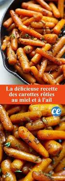 Facile Et Rapide La Delicieuse Recette Des Carottes Roties Au Miel Recette Recettes De Cuisine Cuisine Recette De Plat