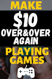 Earn Money Playing Games Games To Play Earn Money Online Earn Money