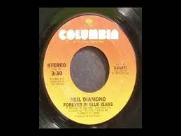 Description our beautiful simplistic song lyric print will look great in any room or make the perfect gift for someone special. Neil Diamond Forever In Blue Jeans 1978 Youtube