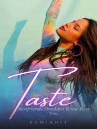 Tidak heran jika banyak yang menyukainya, karena nah mau tahu deskripsinya seperti apa novel lelaki yang tak terlihat kaya. Bestfriends Shouldn T Know How You Taste By Demiah13 Goodnovel